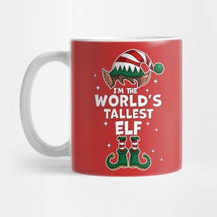 I'm The World's Tallest Elf - Elf Matching Family Christmas Mug